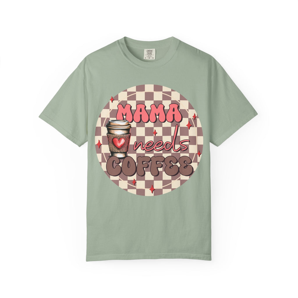 Mama Needs Coffee T-Shirt