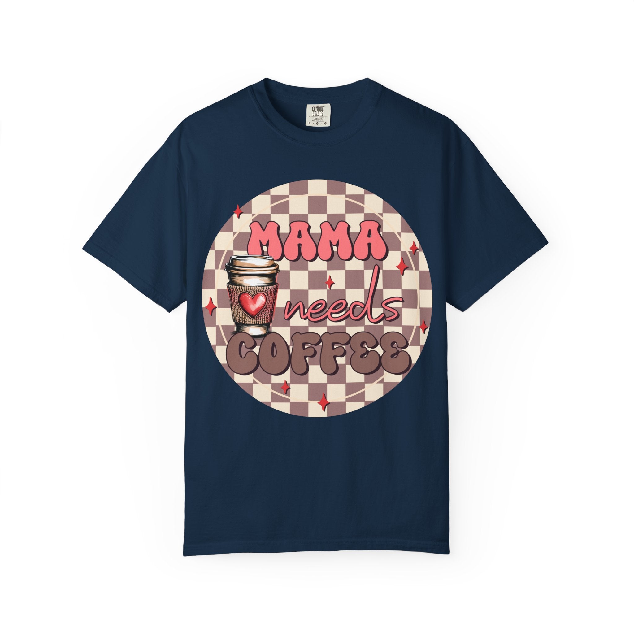 Mama Needs Coffee T-Shirt