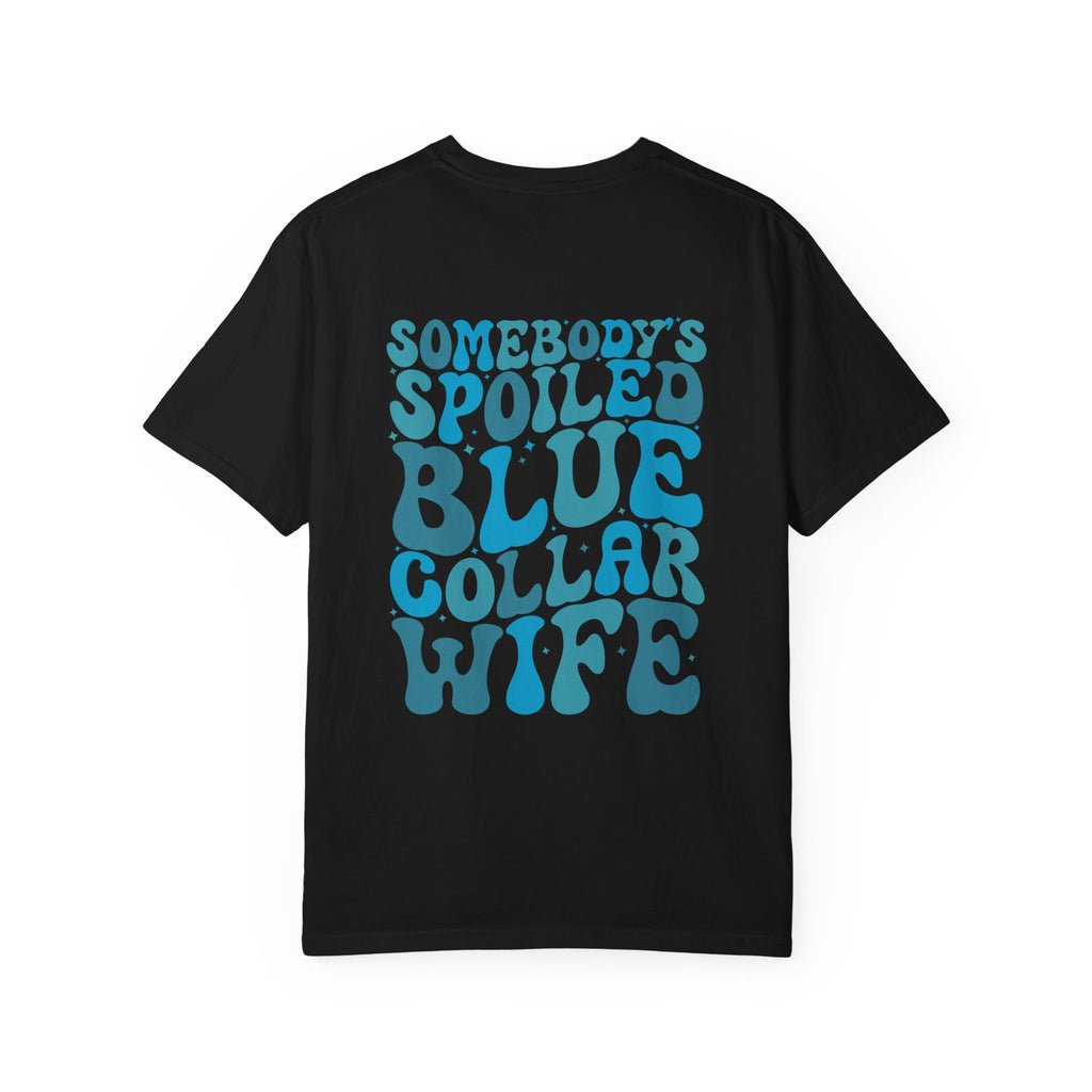 Spoiled Blue Collar Wife T-Shirt