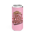 Only Kiss Cowboys Can Coozie