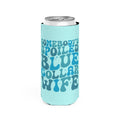 Spoiled Blue Collar Wife Can Coozie