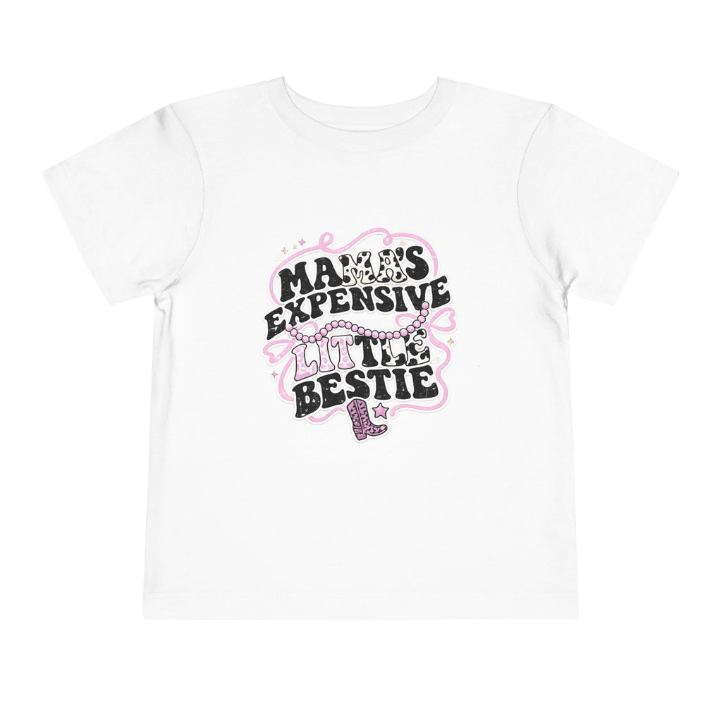 Mama Expensive Little Bestie Toodler T-shirt