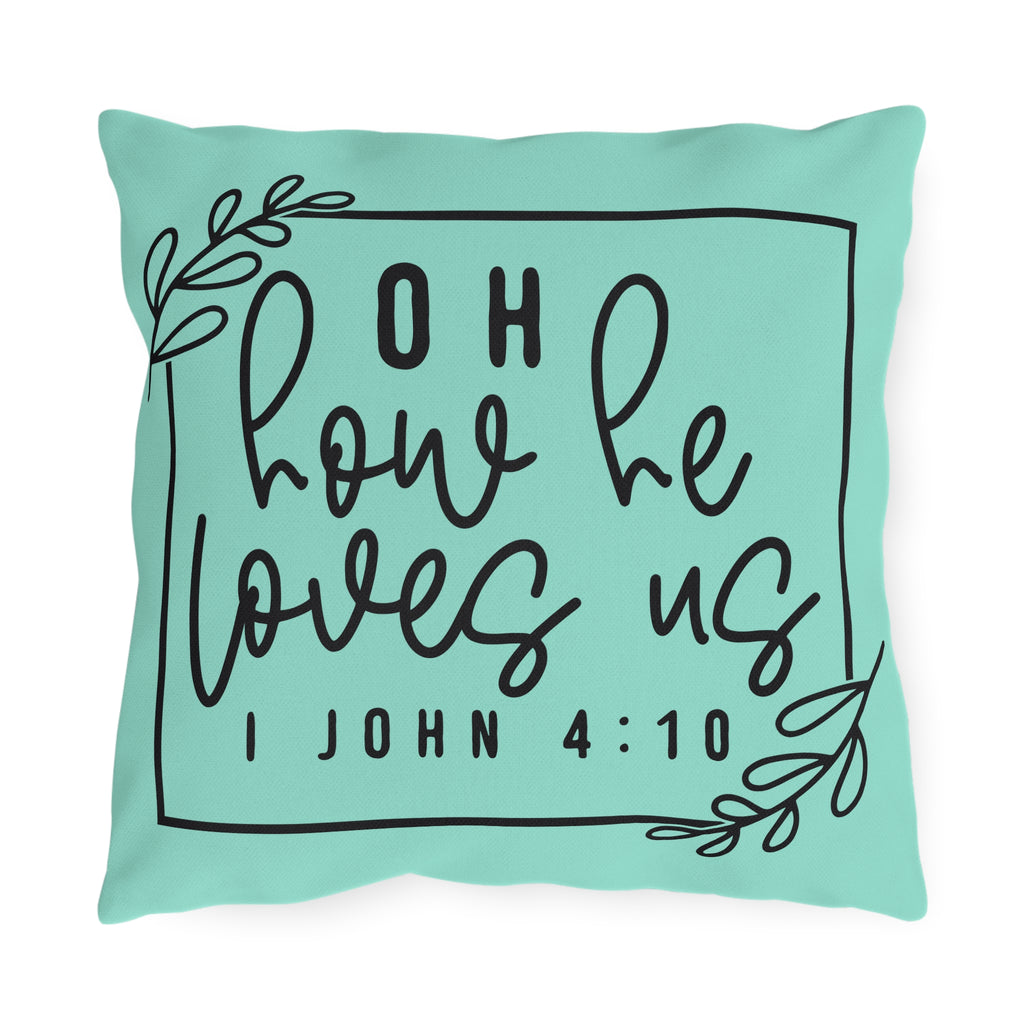 Oh How He Loves Us Outdoor Pillow