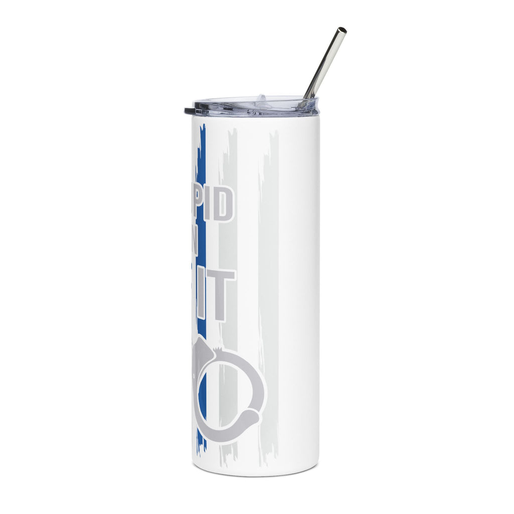 Cant fix Stupid But I Can Cuff It 20oz  Stainless Tumbler