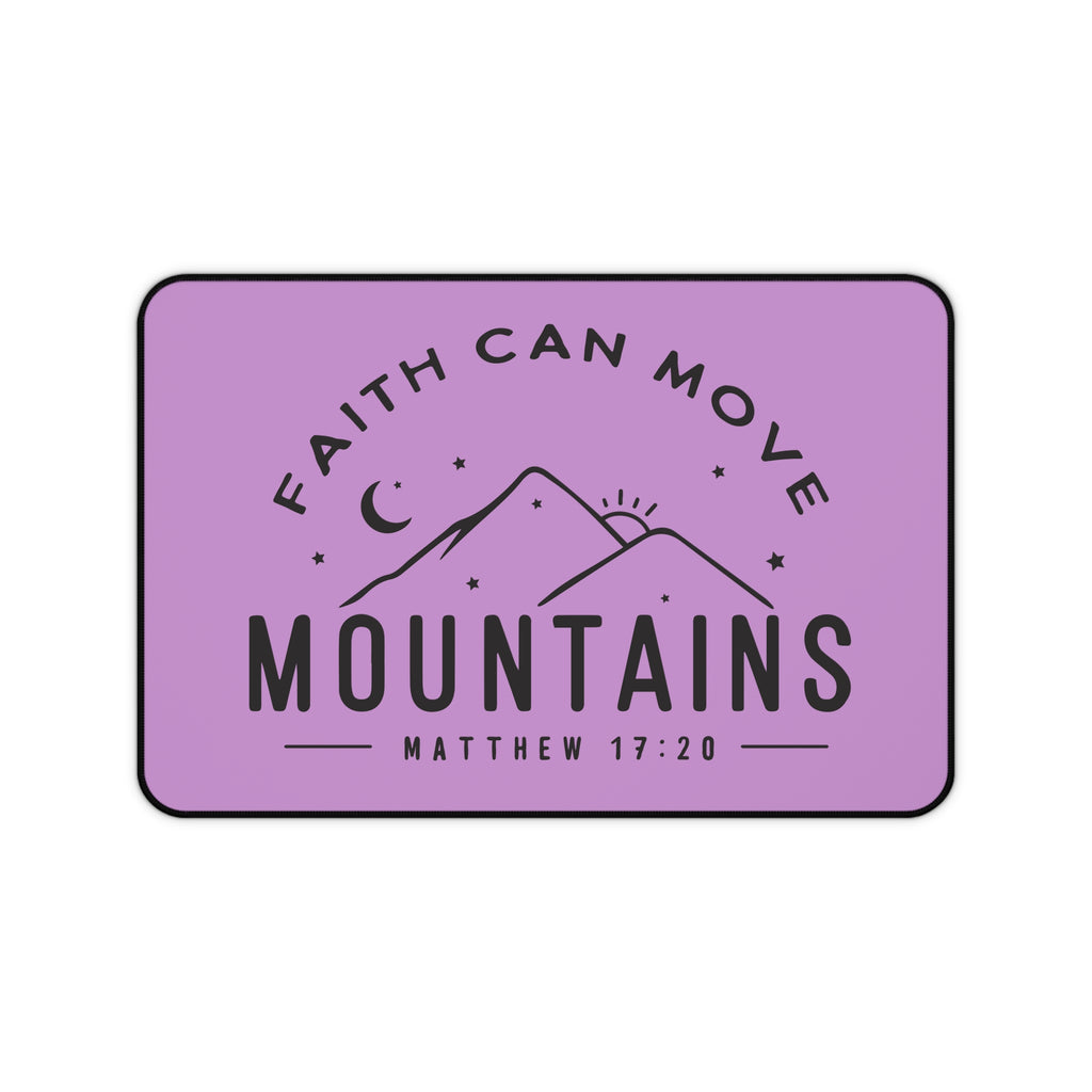 Faith Can Move Mountains Desk Mat