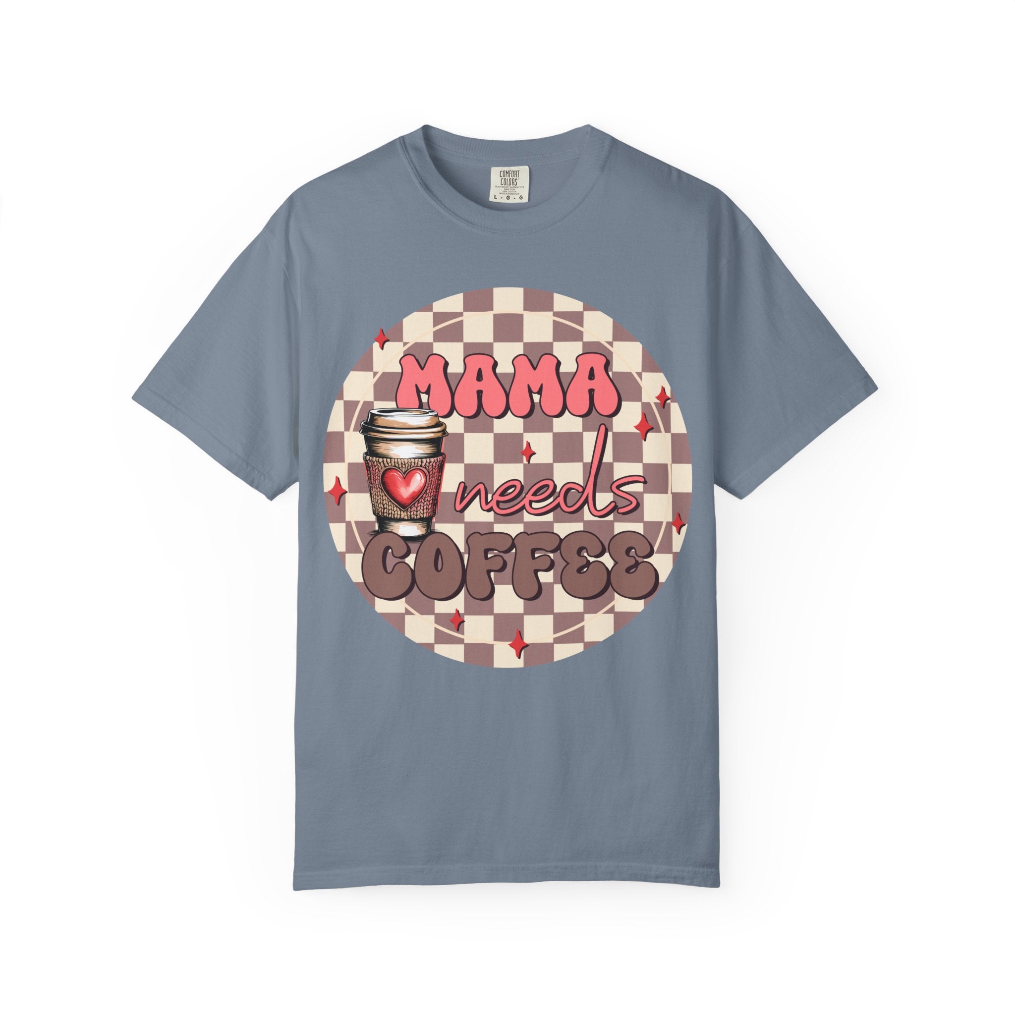 Mama Needs Coffee T-Shirt
